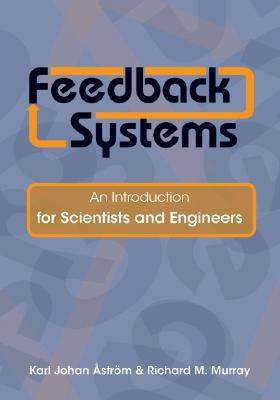 Feedback Systems: An Introduction for Scientists and Engineers (Hardcover)