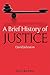 A Brief History of Justice