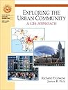 Exploring The Urban Community: A Gis Approach Exploring The Urban Community: A Gis Approach