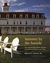 Summer by the Seaside: The Architecture of New England Coastal Resort Hotels, 1820-1950 Summer by the Seaside: The Architecture of New England Coastal Resort Hotels, 1820-1950