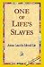 One of Life's Slaves