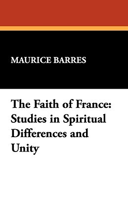 The Faith of France: Studies in Spiritual Differences and Unity (Paperback)