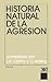 Historia Natural de la  Agresión