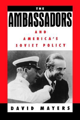 The Ambassadors and America's Soviet Policy (Paperback)