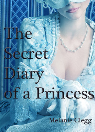The Secret Diary of a Princess (Kindle Edition)