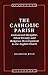 The Catholic Parish: Instit...