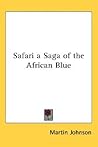 Safari: A Saga of the African Blue