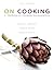 On Cooking by Sarah R. Labensky