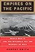 Empires On The Pacific by Robert Smith Thompson