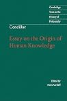 Essay on the Origin of Human Knowledge Essay on the Origin of Human Knowledge