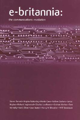 e-Britannia: The Communications Revolution (Paperback)