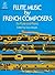 Flute Music by French Composers for Flute and Piano by Louis Moyse Flute Music by French Composers for Flute and Piano by Louis Moyse