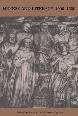 Heresy and Literacy, 1000-1530 (Paperback)
