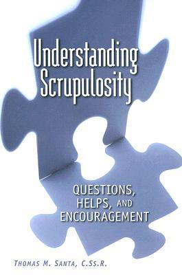 Understanding Scrupulosity: Questions, Helps, and Encouragement (Paperback)