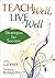 Teach Well, Live Well: Strategies for Success