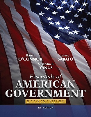 Essentials of American Government: Roots and Reform, 2011 (Paperback)