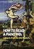 How to Read a Painting: Lessons from the Old Masters
