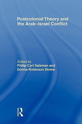 Postcolonial Theory and the Arab-Israel Conflict (Paperback)