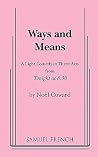 Ways and Means Ways and Means