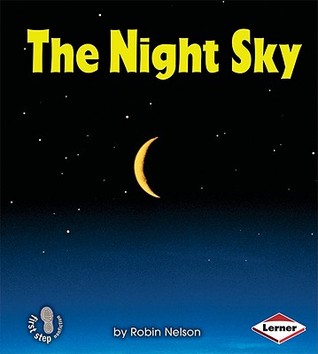 The Night Sky (First Step Nonfiction: Discovering Nature's Cycles)