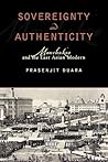 Sovereignty and Authenticity by Prasenjit Duara