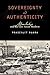 Sovereignty and Authenticity: Manchukuo and the East Asian Modern (State & Society East Asia)