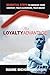 The Loyalty Advantage: Essential Steps to Energize Your Company, Your Customers, Your Brand