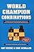 World Champion Combinations