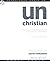 Unchristian: What a New Generation Really Thinks about Christianity ... and Why It Matters