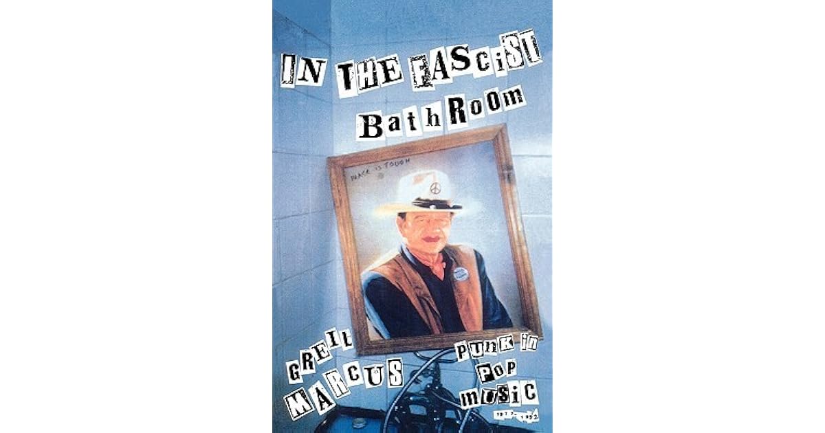 Ranters And Crowd Pleasers Punk In Pop Music 1977 1992 By Greil Marcus