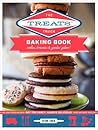 The Treats Truck Baking Book: Cookies, Brownies & Goodies Galore! – Mouthwatering Recipes from NYC's Remarkable Mobile Bakery