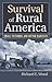 Survival of Rural America: Small Victories and Bitter Harvests