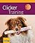 Clicker Training (Complete Pet Owner's Manuals)