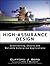 High-assurance Design by Clifford J. Berg