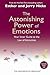 The Astonishing Power of Emotions: Let Your Feelings be Your Guide