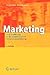 Marketing: Eine Einführung in die marktorientierte Unternehmensführung (German Edition)