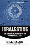 ISRALESTINE: The Ancient Blueprints of the Future Middle East
