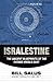 ISRALESTINE: The Ancient Blueprints of the Future Middle East