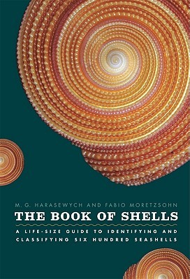 The Book of Shells: A Life-Size Guide to Identifying and Classifying Six Hundred Seashells (Life-Size Guides to the Best of Nature)