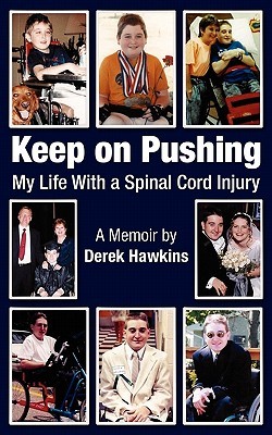 Keep on Pushing: My Life with a Spinal Cord Injury (Paperback)