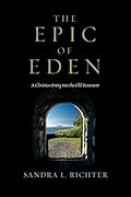 The Epic of Eden: A Christian Entry into the Old Testament