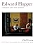 Edward Hopper: The Art and The Artist: The Art and the Artist