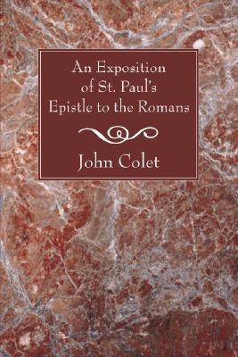An Exposition of the Epistle to the Romans (Paperback)