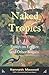 Naked Tropics by Kenneth Maxwell