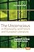The Unconscious in Philosophy, and French and European Literature: Nineteenth and Early Twentieth Century (Value Inquiry Book Series, 203)