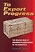 To Export Progress: The Golden Age of University Assistance in the Americas (Philanthropic and Nonprofit Studies)