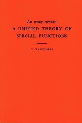 An Essay Toward a Unified Theory of Special Functions (Annals of Mathematics Studies, 18)