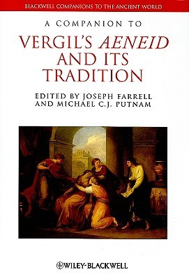 A Companion to Vergil's Aeneid and its Tradition (Blackwell Companions to the Ancient World)