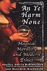 An Ye Harm None: Magical Morality And Modern Ethics