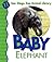 Baby Elephant (San Diego Zoo Animal Library, 11)